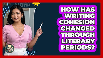 How Has Writing Cohesion Changed Through Literary Periods? - Lexicon Lounge