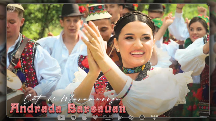 Andrada Barsauan - Cât îi Maramureşu | COLAJ 2025