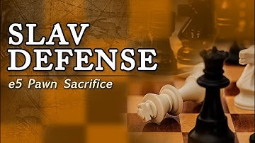 The Slav Defense: e5 Pawn Sacrifice
