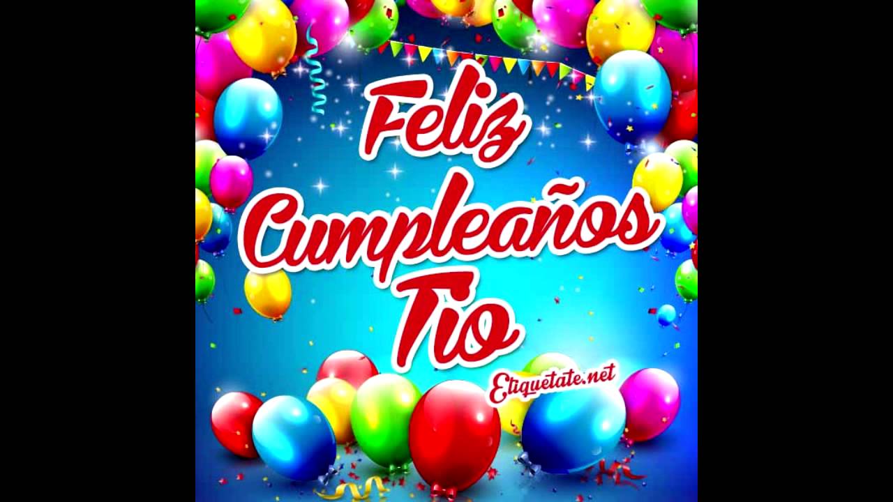 Feliz Cumpleanos Tio Frases Para Un Cumpleanos Etiquetate Net