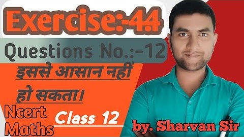 Matrices Class 12 Maths Chapter 4| Ex-4.4 Q.No.-12 Solution| NCERT| Sharvan Mathematics