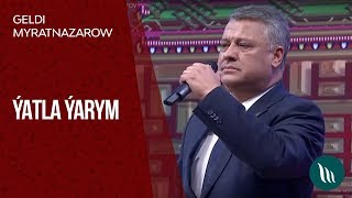 Geldi Myratnazarow - Ýatla ýarym | 2019