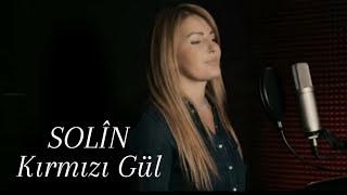 SOLÎN - Kırmızı Gül  #solin