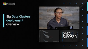 Big Data Clusters deployment overview | Data Exposed