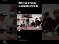 BTS Top 5 Funny Moments | #bts #btsfunnymoments #btsfunny #viral #shorts #funnyvideo