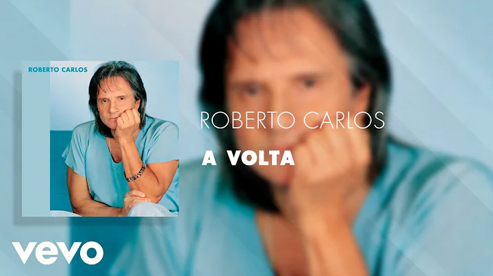 Roberto Carlos - A Volta (udio Oficial)