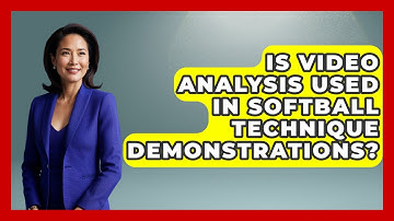 Is Video Analysis Used in Softball Technique Demonstrations? | Softball Basics and Beyond News