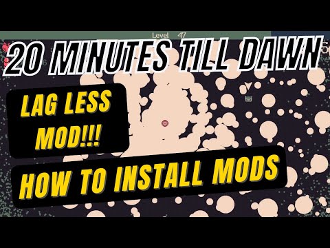 Lag Less Mod Mod Installing!! 20 Minutes Till Dawn