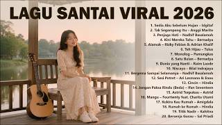 Lagu Santai Viral Tiktok 2026 | Cover Musik Terbaik Indonesia 2026 | Playlist Akustik Cover Top Indo