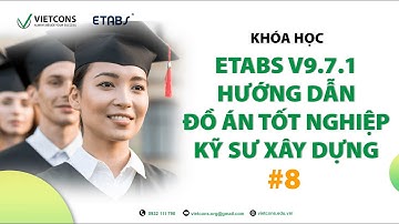 ETABS_Hướng dẫn đồ án tốt nghiệp kỹ sư xây dựng_P8