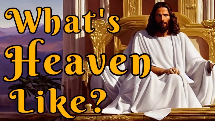 What is Heaven Like? Many amazing details revealed...