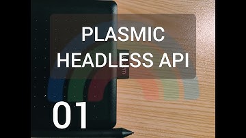 Learn Plasmic with Asim - 01 - Headless API