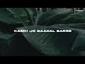 Kabhi Jo badal barshe slowad+rewarb textaudio arjit Mp3 Song