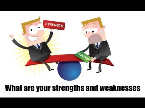 How To Answer The Question What Are Your Strengths And Weaknesses