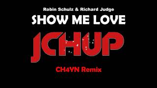 Show Me Love Remix 2024 - Robin Schulz & Richard Judge (CH4YN Bootleg) HYPER TECHNO | DANCE | TRANCE