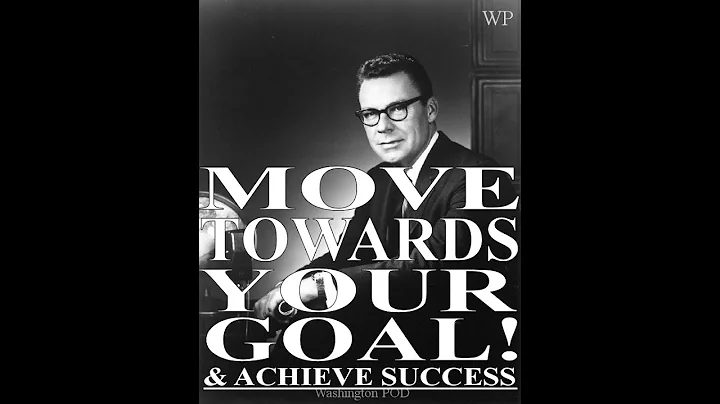 EARL NIGHTINGALE : Move Towards Your Goal & Achiev...