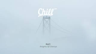 Chill.am | NaCl  - Knights Of Citeriya