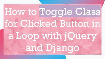 How to Toggle Class for Clicked Button in a Loop with jQuery and Django