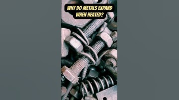 Why do METALS expand when heated?