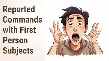 Mastering Reported Commands with First Person Subjects