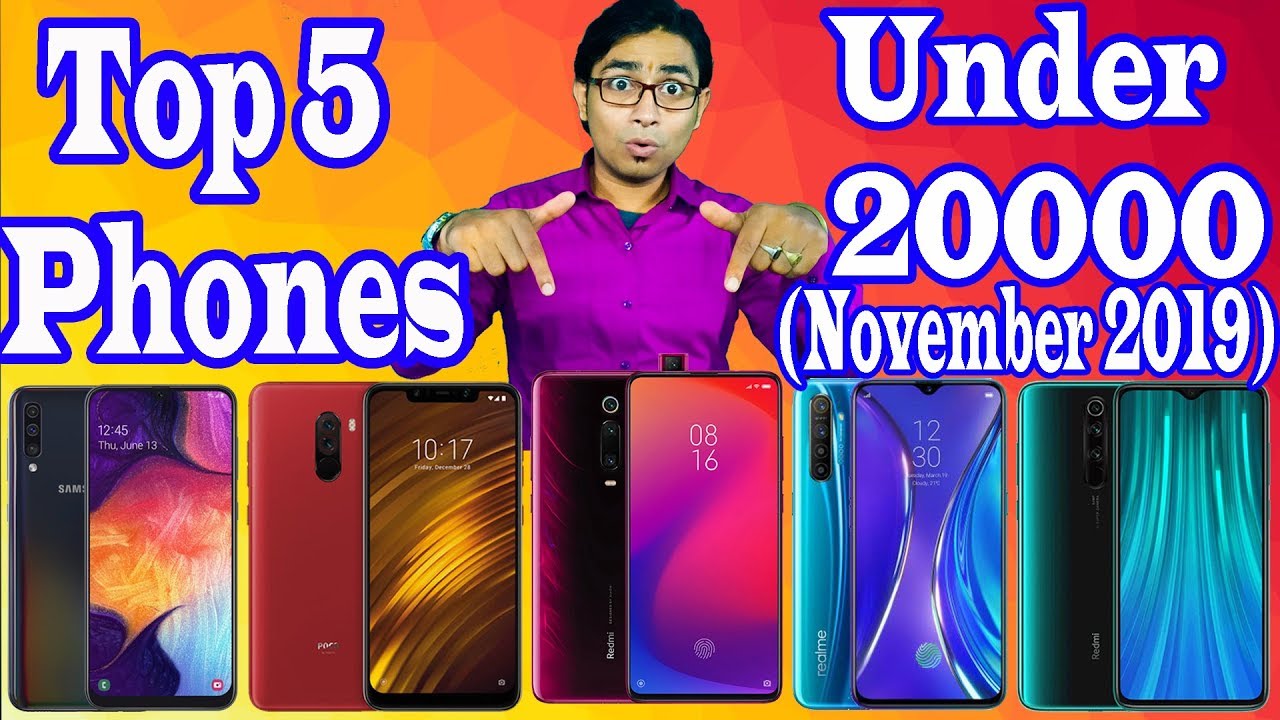 Best 5 Smartphones Under 20000 November 2019 Top 5 Phones