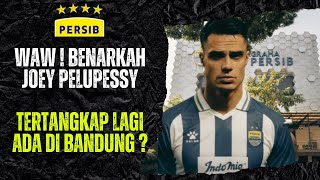 JOEY PELUPESSY CAUGHT AGAIN IN BANDUNG? SO IS HE GOING TO PERSIB?
