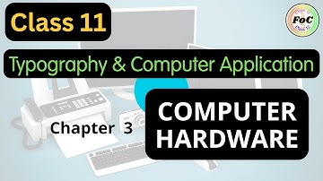 Class 11 Chapter 3 Computer Hardware | Typography & Computer Applications | Code 817 | CBSE