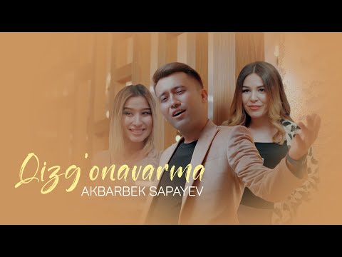 Akbarbek Sapayev - Qizg’onavarma  (Премьера клипа, 2022)