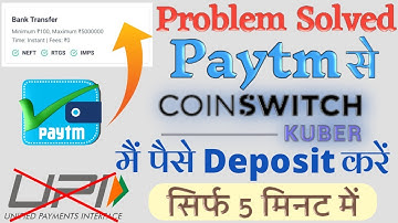 Coinswitch UPI Deposit Problem Solved Part 2-Coinswitch Me Paytm Se Kaise Deposit Kare l Live Proof