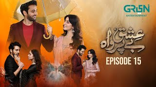 Ishq Beparwah Episode 15 Affan Waheed Alizeh Shah Multiverse Entertainment
