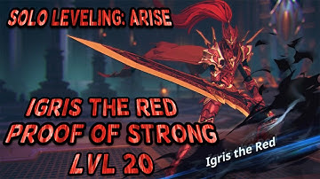 PROOF OF STRONG LVL 20!!! - Igris The Red (Solo Leveling: Arise)