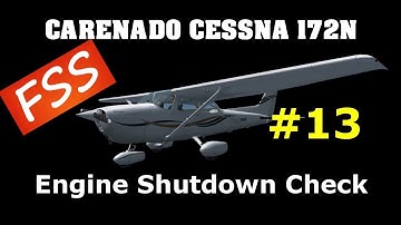 Cessna 172 Shutdown Checklist|FSX CESSNA 172 TUTORIAL #13