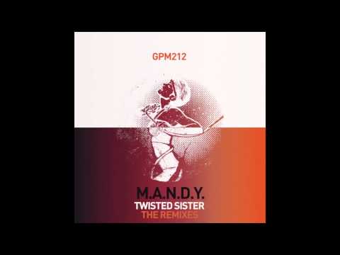 M.A.N.D.Y. - Twisted Sister (Uffe Remix)