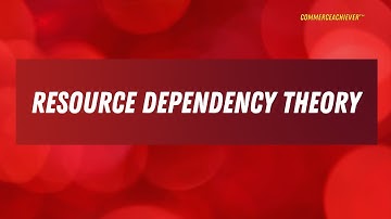 Resource Dependency Theory
