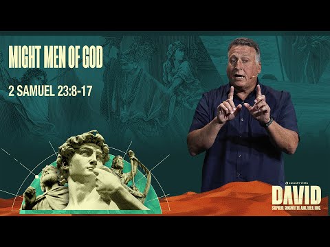 Mighty Men of God | 2 Samuel 23:8-17 | 8/10/25 - YouTube