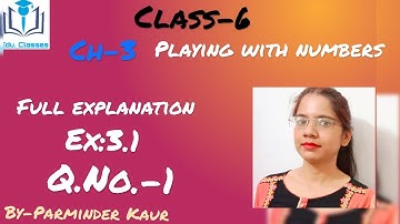 Q1-Ex 3.1-Playing with numbers//Ch 3 NCERT Maths Class 6