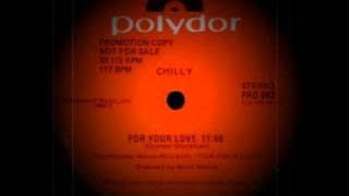 Chilly - For Your Love