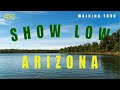 Show Low Arizona [4K] Walking Tour (2022)