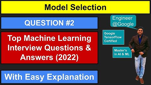 Question #2 | Model Selection | k-fold Cross Validation | ML Interview Questions & Answers  #2022