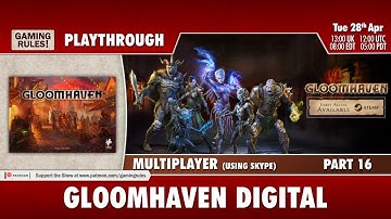 Gloomhaven Digital Multiplayer Playthrough - Part 16