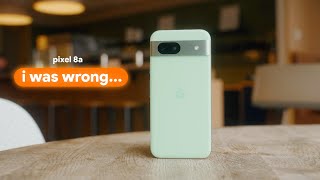 I was wrong about the Pixel 8a...