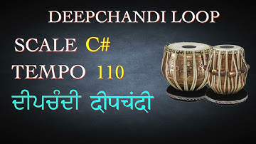 Deepchandi loop | Scale C# 110 bpm | Deepchandi | Tabla For Practice vocal | Deepchandi tabla loop