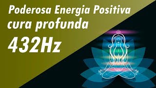 432Hz PODEROSA ENERGIA POSITIVA - FREQUÊNCIA DOS MILAGRES - CURA PROFUNDA-  MEDITAÇÃO CÓSMICA ZEN
