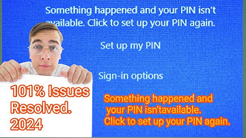 how to fix Something happened and your PIN isn