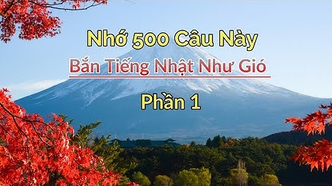 Tiếng Nhật Giao Tiếp Thực Tế Phần 1- Tiếng Nhật Kantan