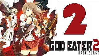 God Eater 2 Rage Burst Gameplay Walkthrough Part 2 - English [1080P 60FPS] [ PC, PS4 , PSVITA]