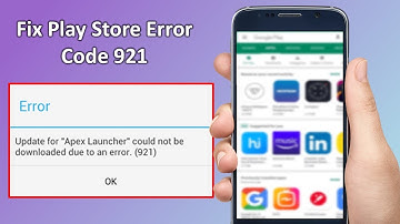 How to Fix Google Play Store Error Code 921