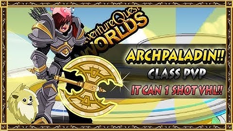 =AQW= Epic ArchPaladin 1 Shot Every Class!! || PVP || AdventureQuest Worlds