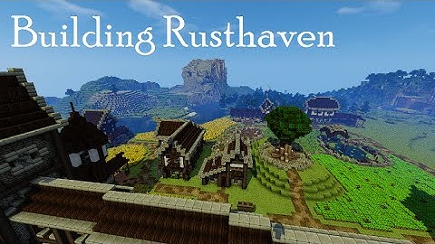 Building Rusthaven (A Minecraft Medieval City) - Part 1: Overall Layout
