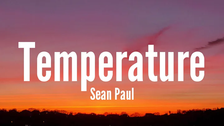 Sean Paul - Temperature (Lyrics) "The gyal dem Sch...